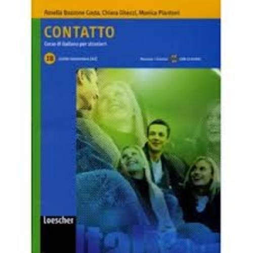 Contatto. Vol. 1B. Con CD Audio di Rosella Bozzone Costa, Chiara Ghezzi, Monica Piantoni edito da Loescher