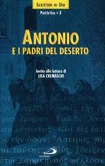 Antonio e i Padri del deserto. Invito alla lettura di Antonio Abate (sant') edito da San Paolo Edizioni