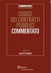 Codice dei contratti pubblici. Codice commentato di Luca R. Perfetti edito da Ipsoa