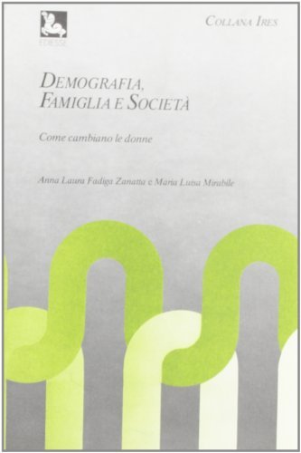 La cultura delle pari opportunità. Demografia, famiglia e società di Anna L. Fadiga Zanatta, Maria Luisa Mirabile edito da Futura