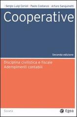 Cooperative. Disciplina civilistica e fiscale. Adempimenti contabili. Con CD-ROM di Sergio L. Cerioli, Paolo Costanzo, Arturo Sanguinetti edito da EGEA