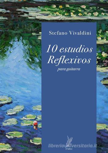 10 estudios reflexivos di Stefano Vivaldini edito da StreetLib