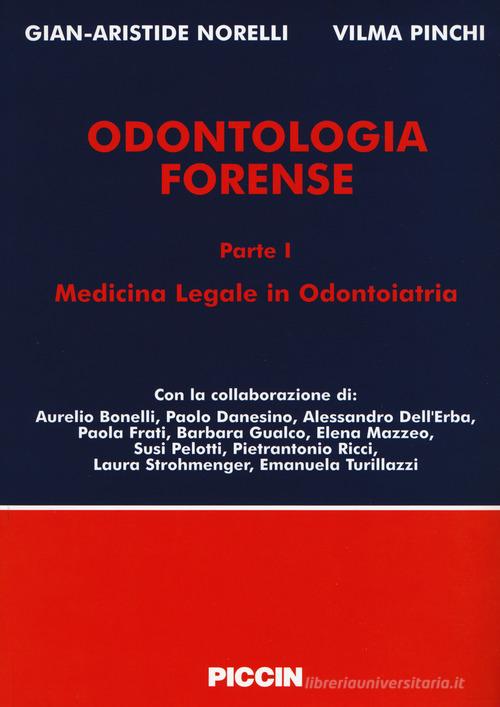 Odontologia forense. Guida alla valutazione del danno odontostomatologico edito da Piccin-Nuova Libraria