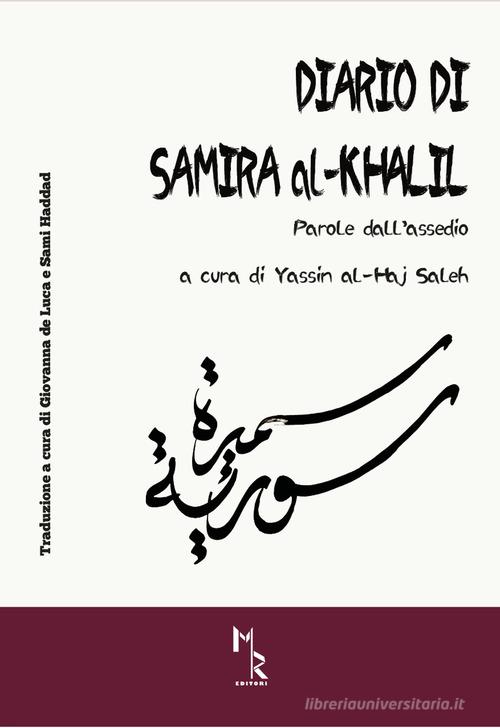 Diario di Samira al-Khalil. Parole dall'assedio di Samira Al-Khalil edito da Mreditori