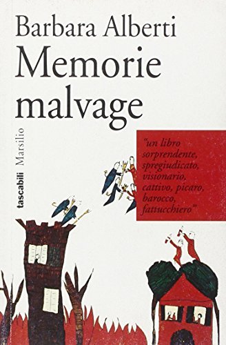 Libro Memorie malvage di Barbara Alberti I tascabili Marsilio di Marsilio