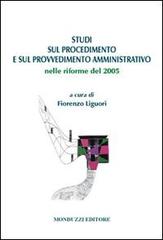 Studi sul procedimento e sul provvedimento amministrativo nelle riforme del 2005 edito da Monduzzi