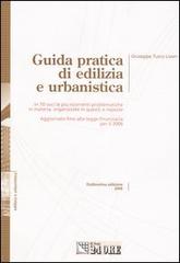 Guida pratica di edilizia e urbanistica di Giuseppe Turco Liveri edito da Il Sole 24 Ore