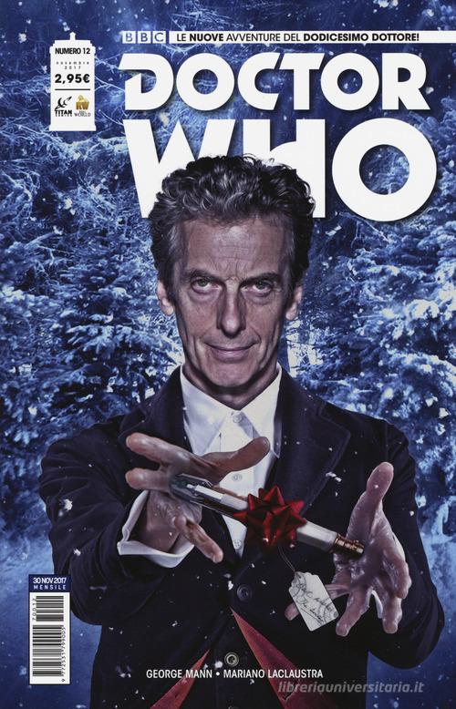 Doctor Who. Le nuove avventure del dodicesimo dottore vol.12 di George Mann, Mariano Laclaustra edito da Lion