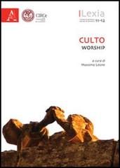 Lexia. Rivista di semiotica. Culto-Worship vol. 11-12 edito da Aracne