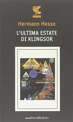 L' ultima estate di Klingsor di Hermann Hesse edito da Guanda