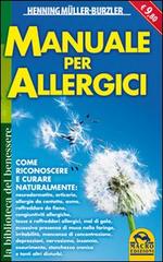 Manuale per allergici di Henning Müller-Burzler edito da Macro Edizioni