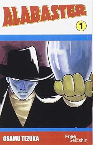 Alabaster vol.1 di Osamu Tezuka edito da Free Books
