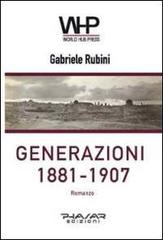 Generazioni 1881-1907 di Gabriele Rubini edito da Phasar Edizioni