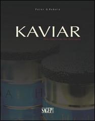 Kaviar. Eine geschichte der sehnsucht di Peter G. Rebeiz edito da SAGEP