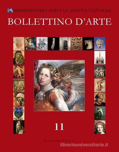 Bollettino d'arte (2011) vol.11 edito da De Luca Editori d'Arte