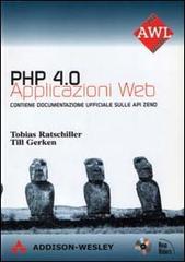 PHP 4.0. Applicazioni Web. Con CD-ROM di Tobias Ratschiller, Till Gerken edito da Pearson