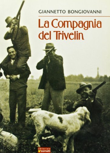 La compagnia del Trivelin di Giannetto Bongiovanni edito da Sometti