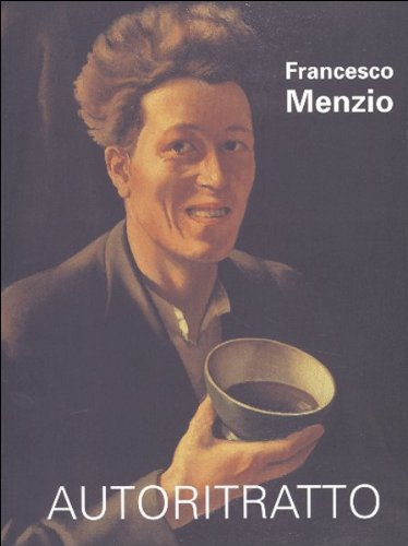 Francesco Menzio. Autoritratto. Catalogo della mostra di Rolando Bellini, Airis Masiero edito da Hopefulmonster