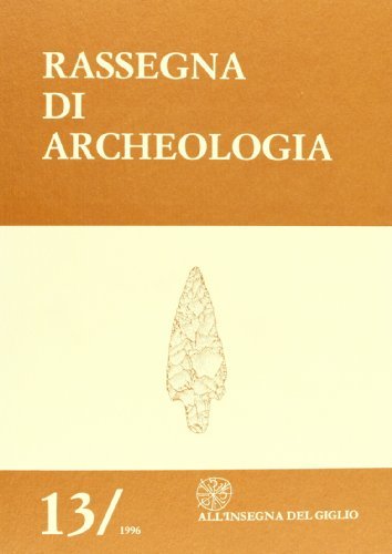 Rassegna di archeologia (1996) vol.13 edito da All'Insegna del Giglio