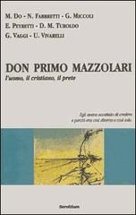 Don Primo Mazzolari. L'uomo, il cristiano, il prete edito da Servitium Editrice