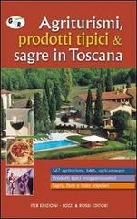 Agriturismi, prodotti tipici & sagre in Toscana. Scala 1:250.000 edito da Iter