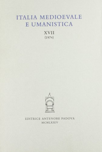 Italia medioevale e umanistica vol.17 edito da Antenore