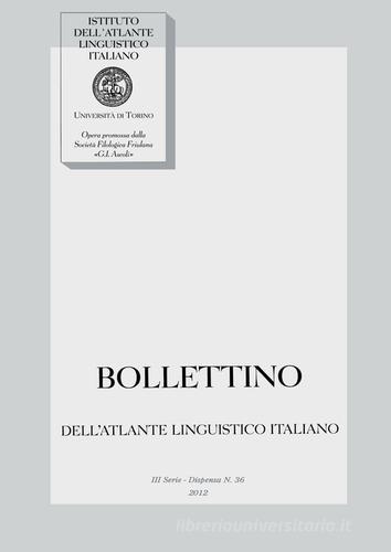 Bollettino dell'Atlante Linguistico Italiano vol.36 edito da Ist. Atlante Linguistico It.