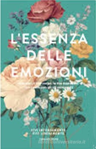 L'essenza delle emozioni edito da Edizioni Olidee