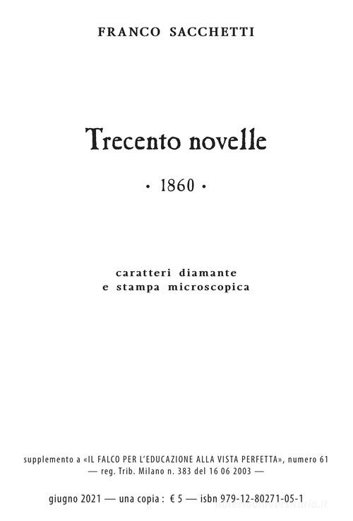 Libro Trecento novelle. Ediz. in carattere diamante e stampa microscopica di Franco Sacchetti di Consulenze Gioviali.it