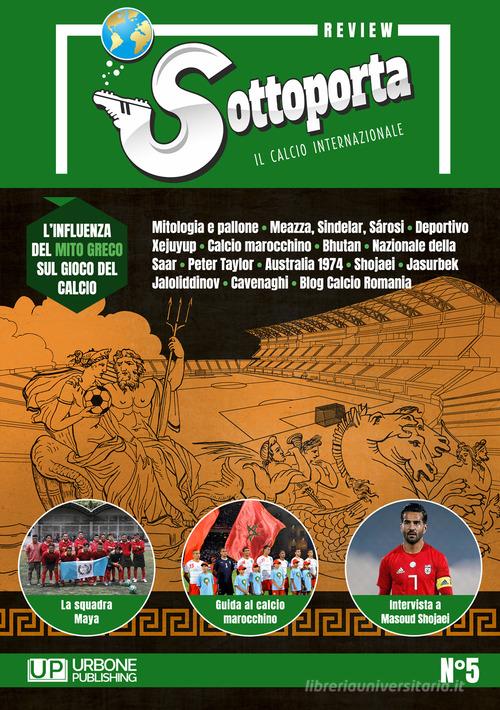 Sottoporta review. Il calcio internazionale vol. 5 edito da Gianluca Iuorio Urbone Publishing