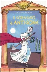 Il coraggio di Antigone di Martino Menghi edito da Mondadori