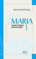 Maria. Nuovissimo dizionario vol.1 di Stefano De Fiores edito da EDB