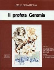Il profeta Geremia. Ciclo di Conferenze (Milano, Centro culturale S. Fedele, novembre-dicembre 1991). Audiolibro. Cinque cassette di Gianfranco Ravasi edito da EDB