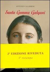 Santa Gemma Galgani di Antonio Calabrese edito da Libreria Editrice Vaticana
