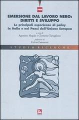 Emersione dal lavoro nero: diritti e sviluppo. Le principali esperienze di policy in Italia e nei paesi dell'Unione Europea edito da Futura
