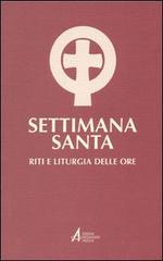 Settimana santa. Riti e liturgia delle ore. Ediz. maggiore edito da EMP