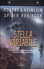 Stella variabile di Robert A. Heinlein, Spider Robinson edito da Armenia