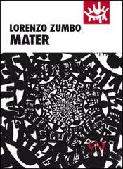 Mater di Lorenzo Zumbo edito da Mesogea