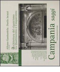 Campania saggi. Architettura del classicismo tra Quattrocento e Cinquecento edito da Gangemi Editore