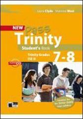 New Pass trinity. Grades 7-8 and ISE II. Student's book. Con CD Audio. Per le Scuole superiori edito da Black Cat-Cideb