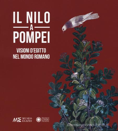 Il Nilo a Pompei. Visioni d'Egitto nel mondo romano edito da Franco Cosimo Panini