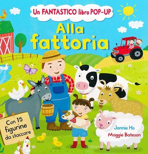 Alla fattoria. Libro pop-up di Jannie Ho, Maggie Bateson edito da Emme Edizioni