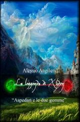 La leggenda di Xydon. Aspedan e le due gemme di Alessio Angileri edito da Europa Edizioni