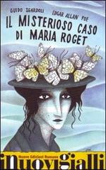 Il misterioso caso di Maria Roget di Edgar Allan Poe, Guido Sgardoli edito da Nuove Edizioni Romane