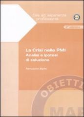 La crisi nelle PMI. Analisi e ipotesi di soluzione di Ferruccio Barbi edito da Map Servizi