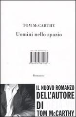 Uomini nello spazio di Tom McCarthy edito da Isbn Edizioni