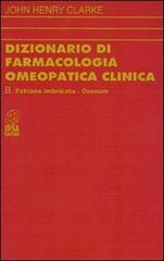 Dizionario di farmacologia omeopatica clinica vol.2 di John H. Clarke edito da Nuova IPSA