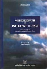 Meteoropatie e influenze lunari di Silvano Zanoni edito da Cortina (Verona)