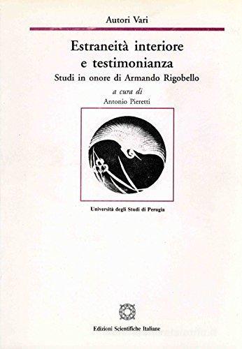 Estraneità interiore e testimonianza. Studi in onore di Armando Rigobello edito da Edizioni Scientifiche Italiane