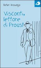 Visconti, lettore di Proust di Peter Kravanja edito da Portaparole